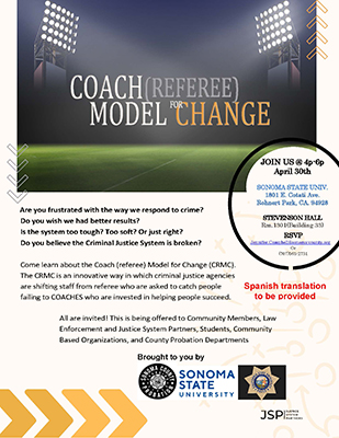 JOIN US @ 4p-6p April 30th SONOMA STATE UNIV. 1801 E. Cotati Ave. Rohnert Park, CA. 94928 STEVENSON HALL Rm.1301(Building 33) RSVP Jennifer.Campbell@sonoma-county.org Or (707)565-2731